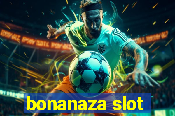 bonanaza slot