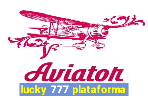 lucky 777 plataforma