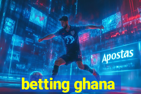 betting ghana