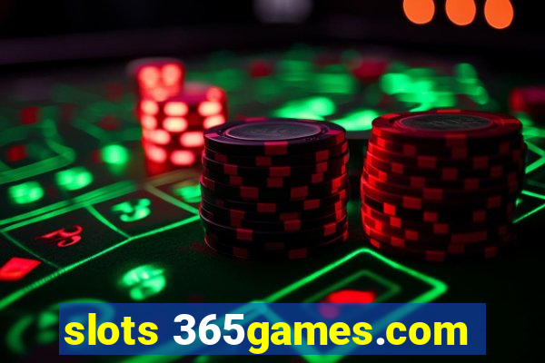 slots 365games.com