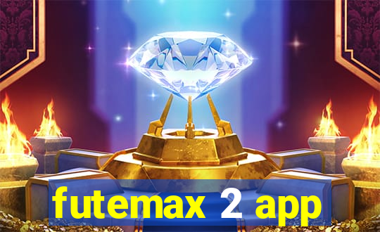 futemax 2 app