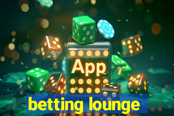 betting lounge