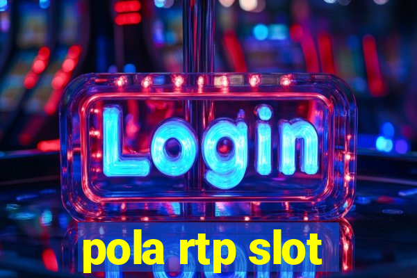 pola rtp slot