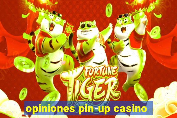 opiniones pin-up casino