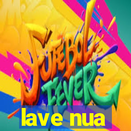 lave nua