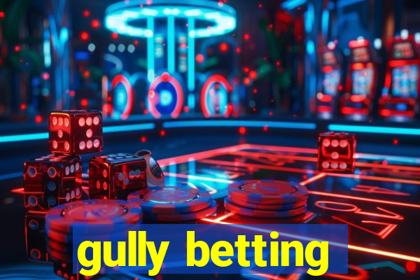 gully betting