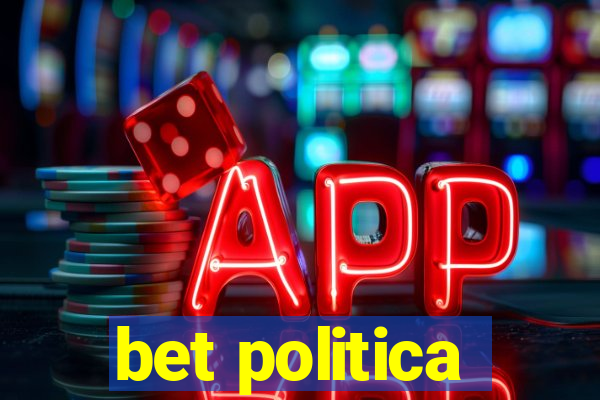 bet politica