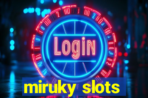 miruky slots