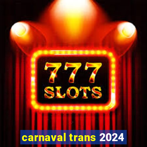 carnaval trans 2024