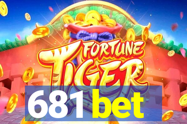 681 bet