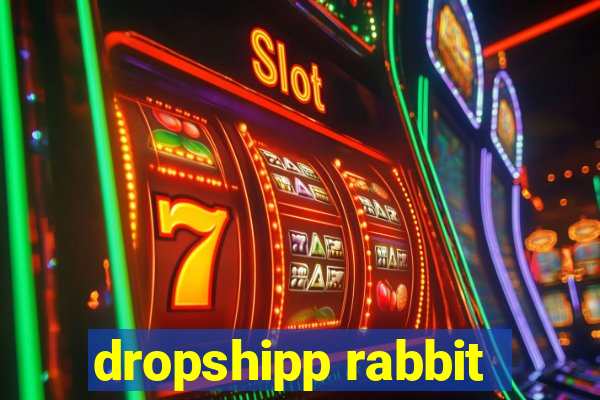 dropshipp rabbit