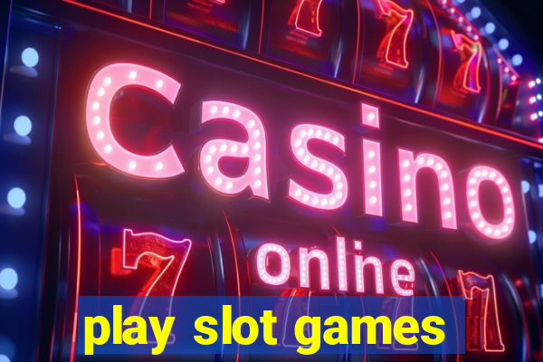 play slot games