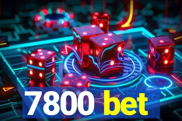 7800 bet