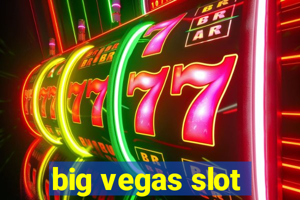 big vegas slot