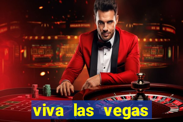 viva las vegas classic slot