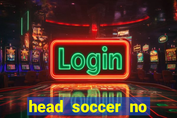 head soccer no click jogos