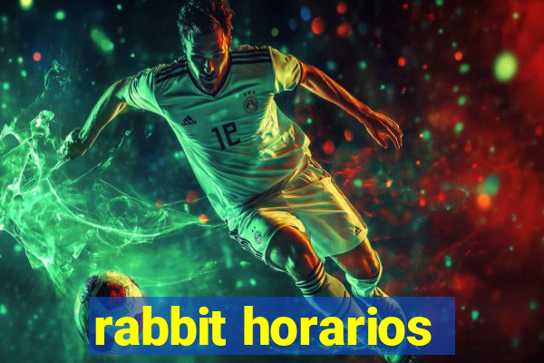 rabbit horarios