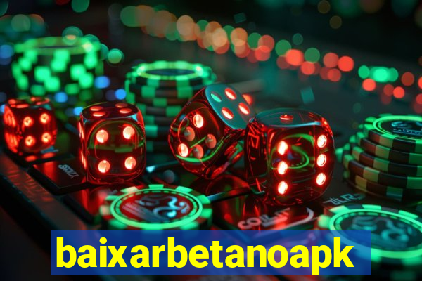 baixarbetanoapk