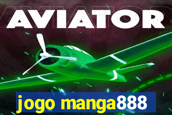 jogo manga888