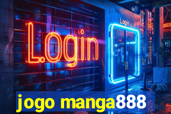 jogo manga888