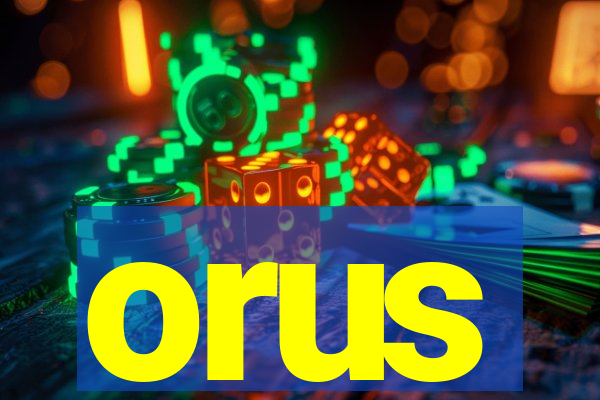 orus