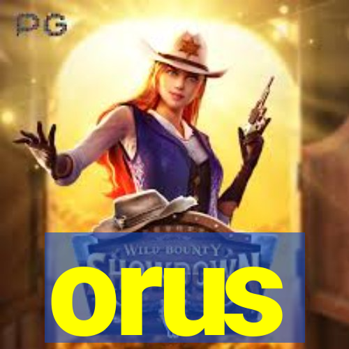 orus