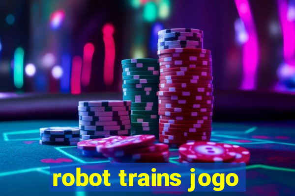 robot trains jogo