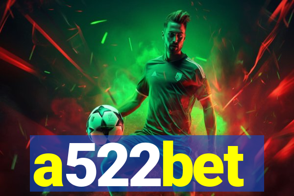 a522bet