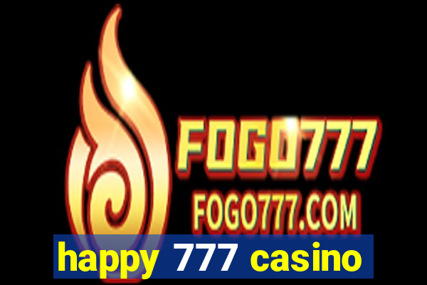 happy 777 casino