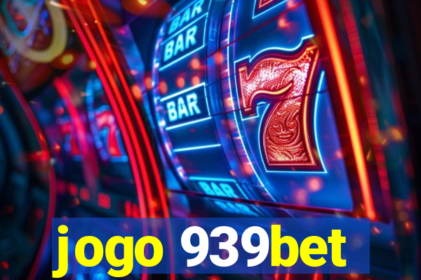 jogo 939bet