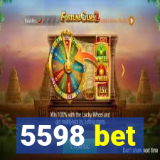 5598 bet