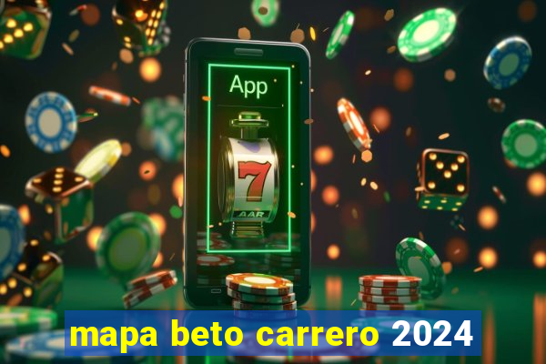 mapa beto carrero 2024