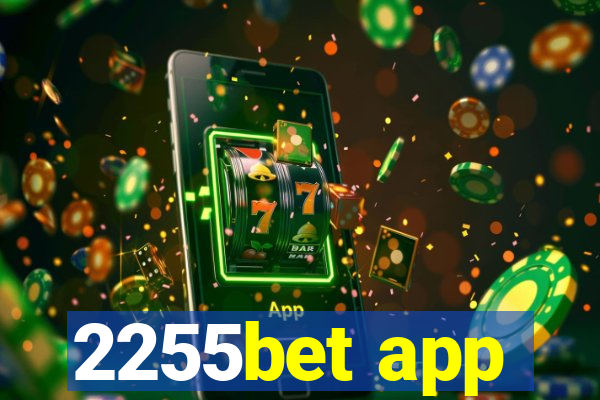 2255bet app