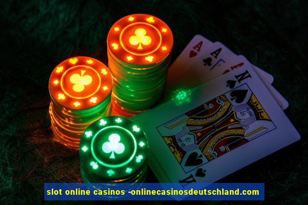 slot online casinos -onlinecasinosdeutschland.com