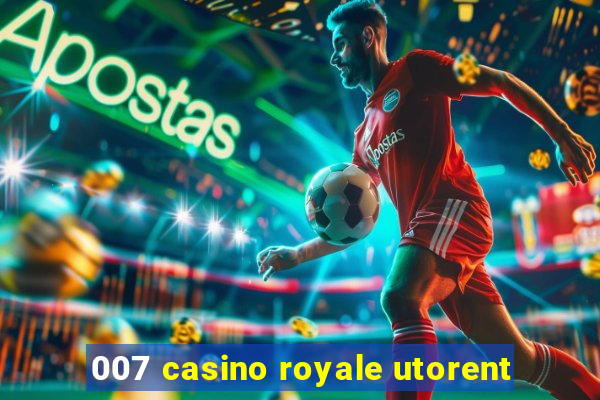 007 casino royale utorent