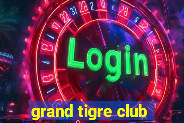 grand tigre club