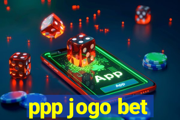 ppp jogo bet