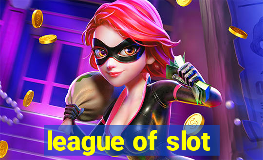 league of slot