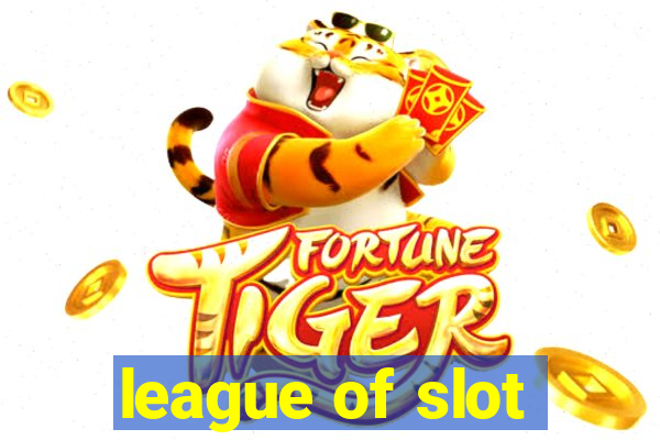 league of slot