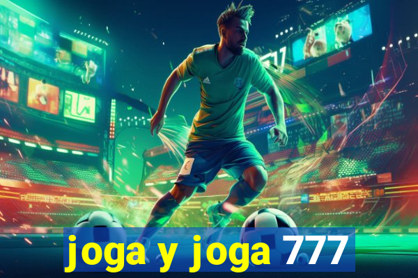 joga y joga 777