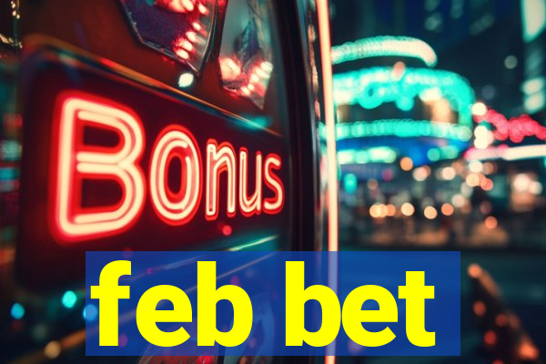 feb bet