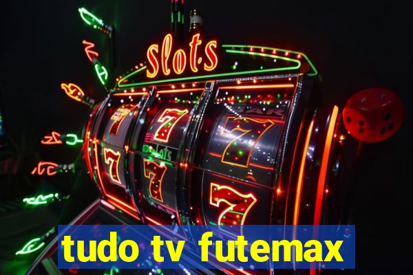 tudo tv futemax