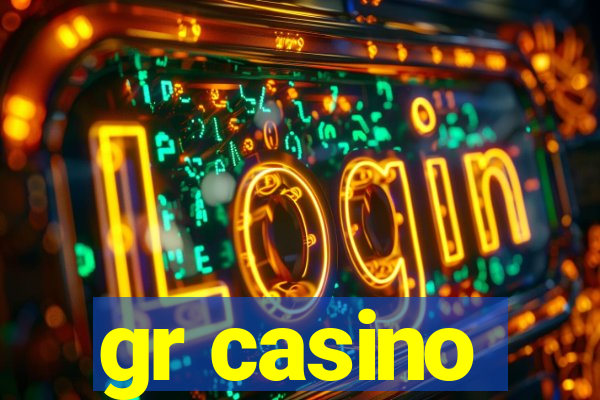 gr casino