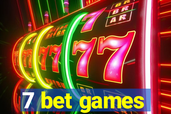 7 bet games