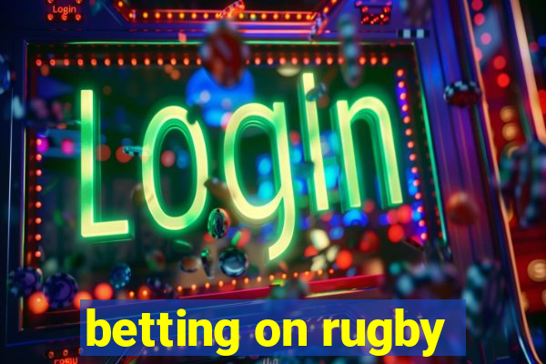 betting on rugby