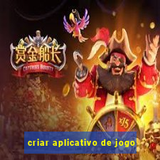 criar aplicativo de jogo