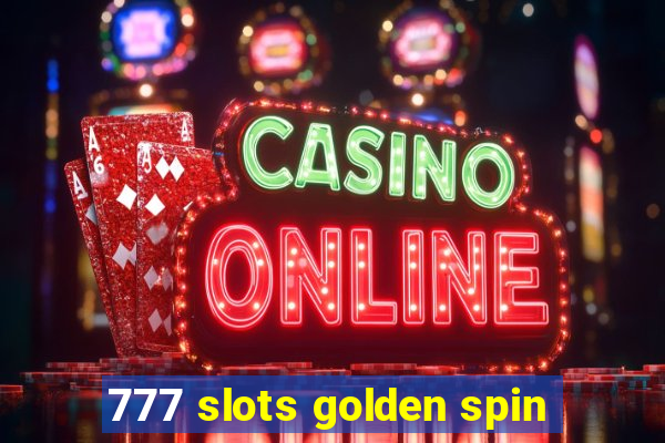 777 slots golden spin