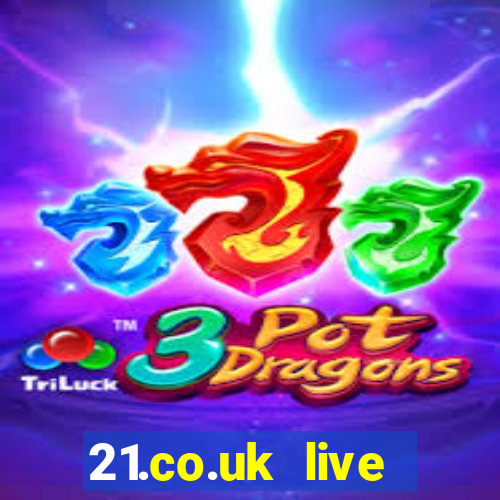 21.co.uk live casino offer