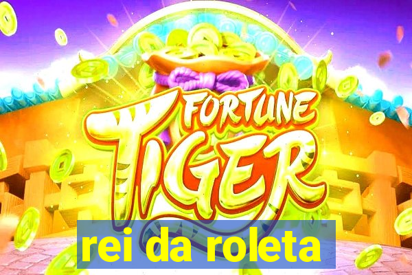 rei da roleta