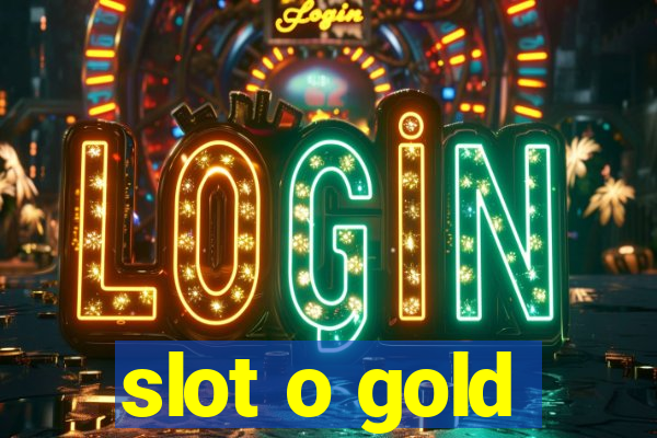 slot o gold